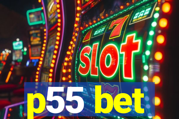 p55 bet