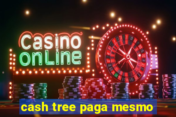 cash tree paga mesmo