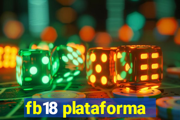 fb18 plataforma