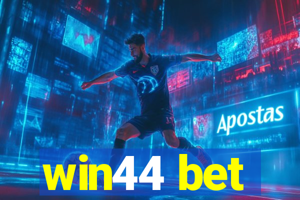 win44 bet