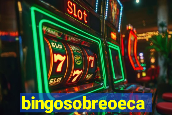 bingosobreoeca