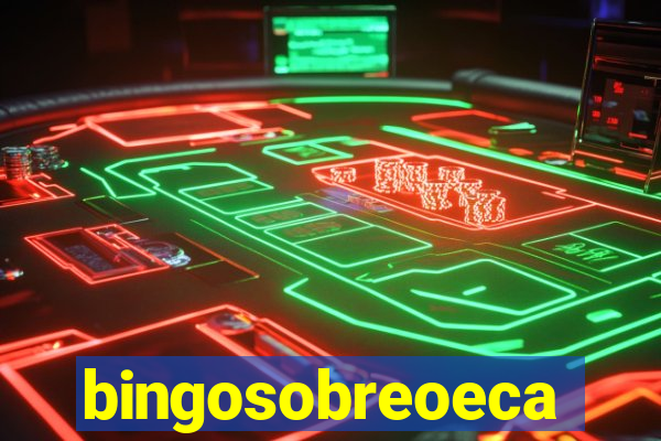 bingosobreoeca