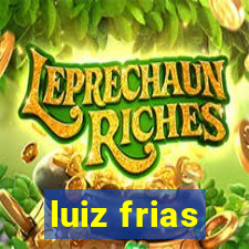 luiz frias