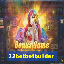 22betbetbuilder