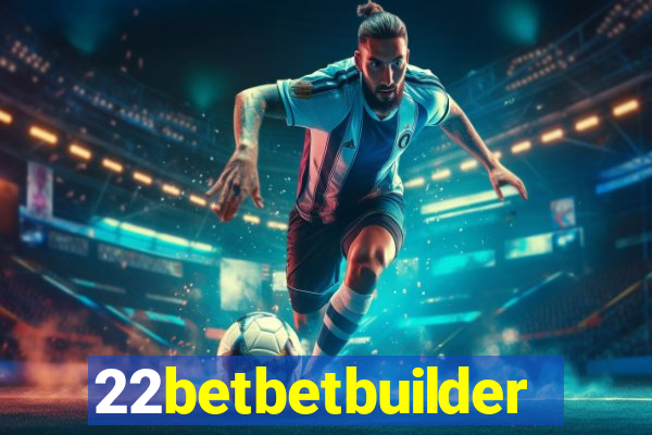 22betbetbuilder