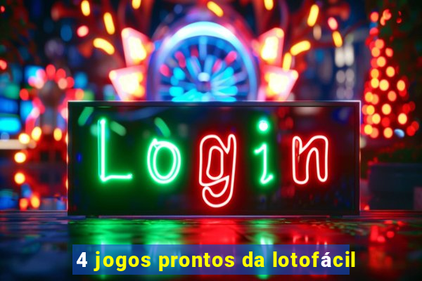 4 jogos prontos da lotofácil