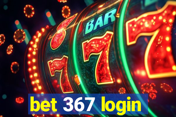 bet 367 login