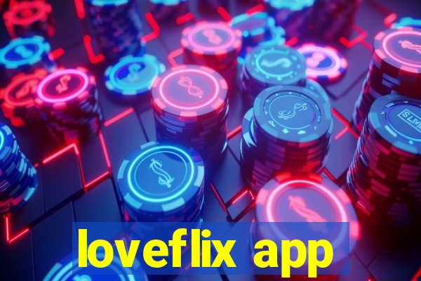 loveflix app