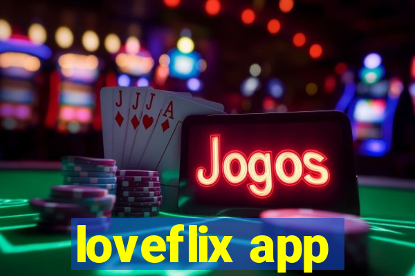 loveflix app