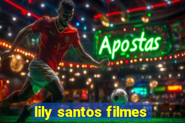 lily santos filmes