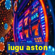 iugu aston