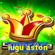 iugu aston