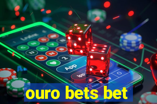 ouro bets bet