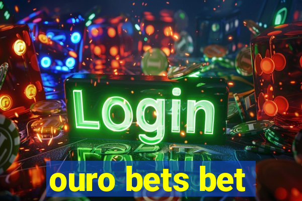 ouro bets bet