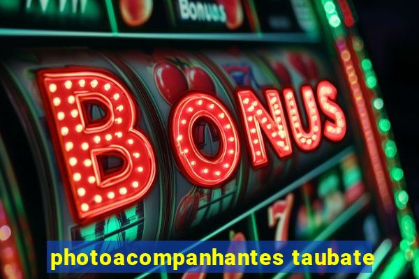 photoacompanhantes taubate