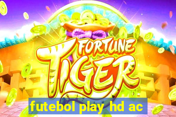 futebol play hd ac