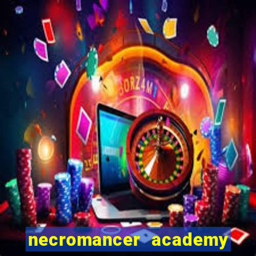 necromancer academy pt br