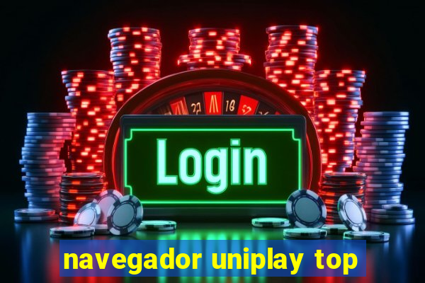 navegador uniplay top