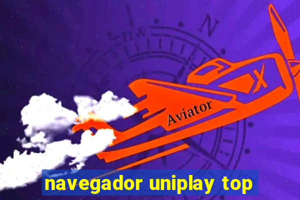 navegador uniplay top