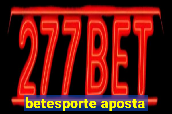 betesporte aposta