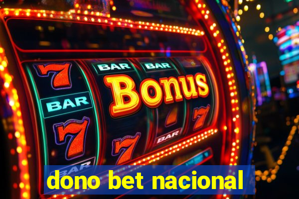 dono bet nacional