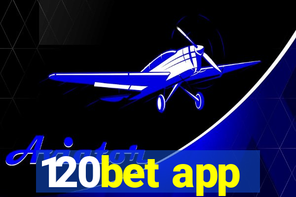 120bet app