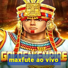 maxfute ao vivo