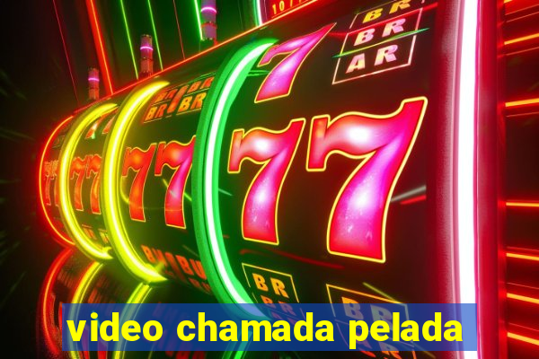 video chamada pelada