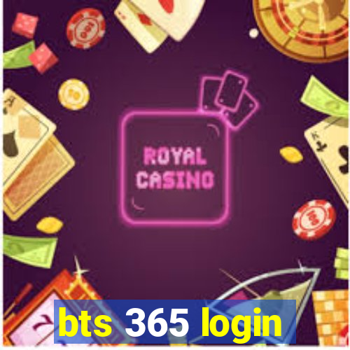 bts 365 login