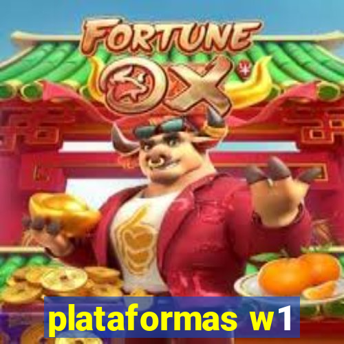 plataformas w1