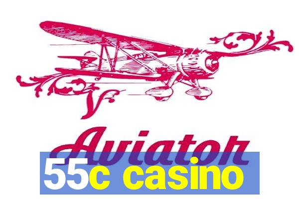 55c casino