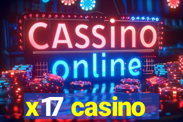 x17 casino