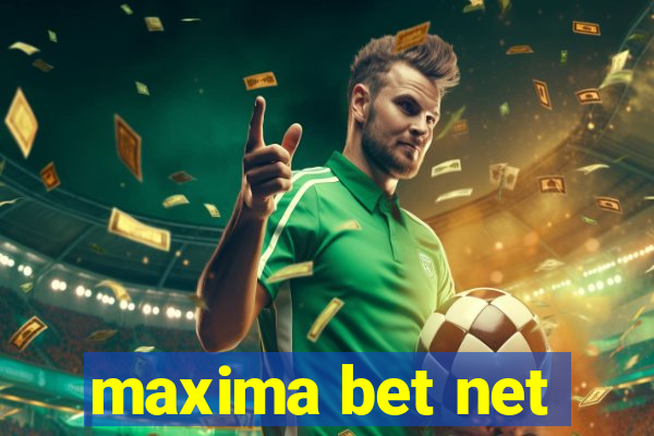 maxima bet net