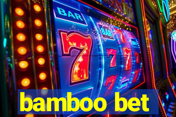 bamboo bet