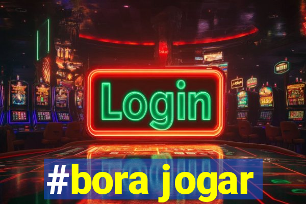 #bora jogar