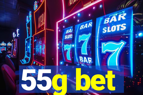 55g bet