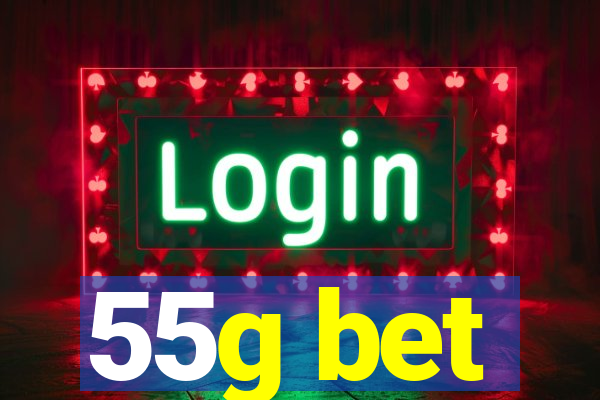 55g bet