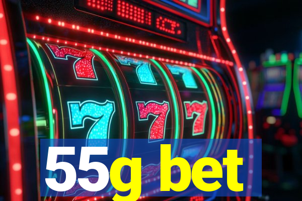 55g bet