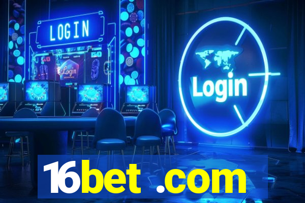 16bet .com