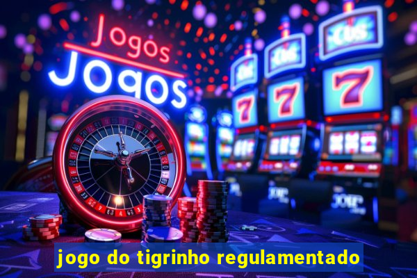 jogo do tigrinho regulamentado