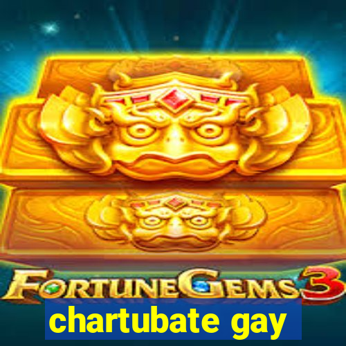 chartubate gay