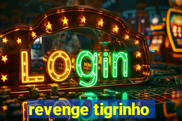 revenge tigrinho