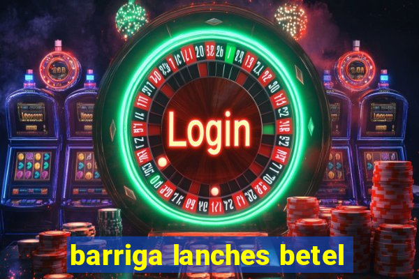 barriga lanches betel