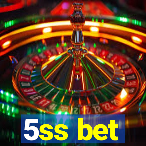 5ss bet