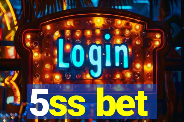 5ss bet