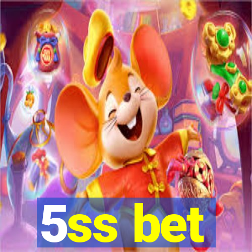 5ss bet