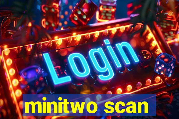 minitwo scan