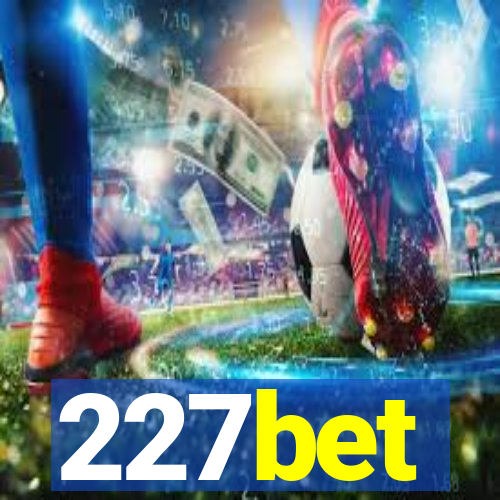 227bet