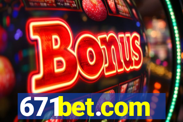 671bet.com