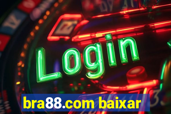 bra88.com baixar